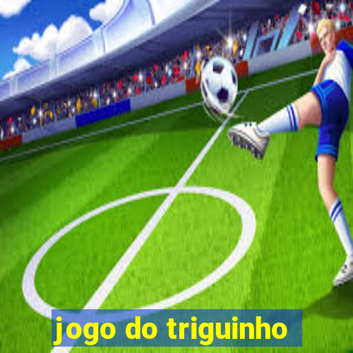 jogo do triguinho